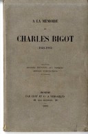 A LA MEMOIRE DE CHARLES BIGOT NE A Bruxelles   -  1893  -  115 PAGES - Pays De Loire