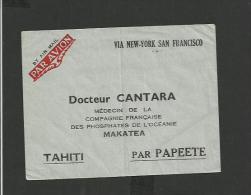 Enveloppe Via New-York San Francisco Pour Médecin Des Phosphates D'Océanie Makatea Papeete Tahiti - Covers & Documents