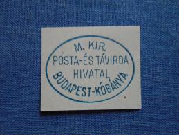 Hungary -M.Kir. Posta és Távirda Hivatal -Budapest  Köbánya   Ca 1870-90's  -  Handstamp  X5.28 - Marcophilie