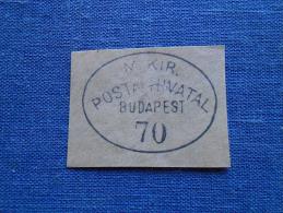 Hungary  -M.Kir. Postahivatal  Budapest 70    -  Ca 1870-80's  -  Handstamp  X6.19 - Marcophilie