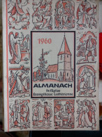 EN ALLEMAND 1960 ALMANACH DE L' EGLISE EVANGELIQUE LUTHERIENNE Succède Aux Almanachs De Strasbourg KEMPF OBERLIN ALSACE - Christianisme