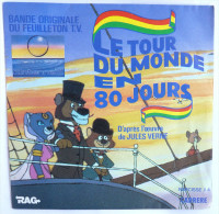 Disque Vinyle 45T LE TOUR DU MONDE EN 80 JOURS D'après J Verne - A2 -  CARRERE RAG 13564 - 1984 - Collectors