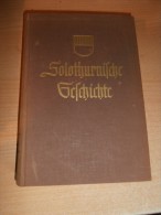 Solothurnische Geschichte , 1. Band.,  Stadt Und Kanton Solothurn Von Der Urgeschichte Bis Mittelalter , B. Amiet !!! - 2. Edad Media