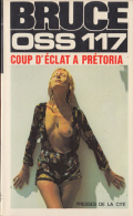 OSS 117 - Coup D'Eclat à Prétoria De Josetteb Bruce - Presses De La Cité N° 171 - 1976 - Presses De La Cité