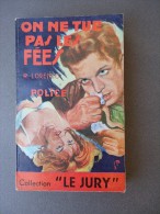 Les Editions Lutèce - Collection "Le Jury" - No 18 - R. Lorenzo - On Ne Tue Pas Les Fées  -  1965 - Lutèce, Ed. De