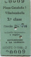 9 BILLETE EDMONDSON DE LOS FERROCARRILES ESPAÑOLES // RENFE // PLAZA CATALUÑA - VILADECABALLS // 2º CLASE //  1946 - Europe