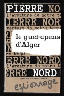 Coll. L'AVENTURE DE NOTRE TEMPS N°15 : Le Guet-apens D'Alger //Pierre Nord - Pierre Nord