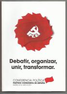 Libro Debatir, Organizar, Unir, Transformar. Conferencia Política Del Partido Comunista De España.  Autor: Partido Comun - Otros & Sin Clasificación