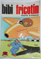 Bibi Fricotin 32 " Pilotes D'essais  " Par Pierre LACROIX - Bibi Fricotin