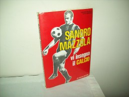 Sandro Mazzola Vi Insegna Il Calcio (De Vecchi Editore 1971) - Deportes