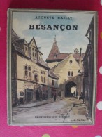 Besançon. Auguste Bailly. Nouvelles éditions Latines 1935. 58 Photos - Franche-Comté