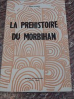 Y. ROLLANDO - La Préhistoire Du Morbihan - Le Vannetais Littoral 1971 // - Bretagne