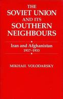 The Soviet Union And Its Southern Neighbours: Iran And Afghanistan 1917-1933 By Mikhail Volodarsky ISBN 9780714634852 - Asiática