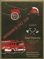 ETIQUETTE VIN  RESERVE DU 118 ANNEE 2003 SAINT SAPHORIN SUISSE ALAIN RUCHONNET POMPIER CAMION - Bomberos