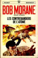 Bob Morane - Les Contrebandiers De L'atome - Henri Vernes - Pocket Marabout 107 ( 97 ) - Marabout Junior