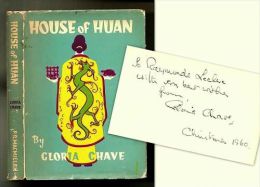 "HOUSE OF HUAN" Gloria CHAVE China Chine Asia Asie 1959 1st Edition Signed Inscribed Envoi Signé ! - Autres & Non Classés