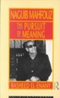 Naguib Mahfouz: The Pursuit Of Meaning (Arabic Thought And Culture) By Rasheed El-Enany (ISBN 9780415073950) - Critiques Littéraires