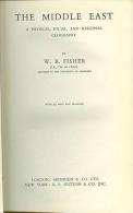 The Middle East: A Physical, Social And Regional Geography By W. B. Fisher - 1950-Hoy