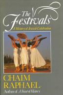 The Festivals: A History Of Jewish Celebration By Raphael, Chaim (ISBN 9780297811091) - Soziologie/Anthropologie