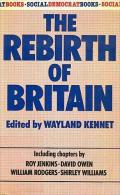 Rebirth Of Britain (Social Democrat Books) By KENNET, WAYLAND (ISBN 9780297781905) - Sociologie/ Anthropologie