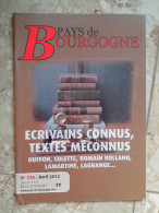 N°236 AVRIL 2013 REVUE - PAYS DE  BOURGOGNE - ECRIVAINS CONNUS TEXTES MECONNUS Buffon Colette Rolland Lamartine Lagrange - Bourgogne