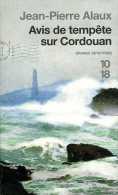 Grands Détectives 1018 N° 4460 : Avis De Tempête Sur Cordouan Par Alaux (ISBN 9782264052285) - 10/18 - Grands Détectives