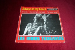 LOS INDIOS TABAJARAS   °  ALWAYS IN MY HEART - Música Del Mundo