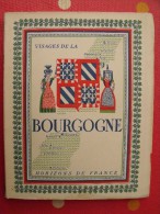 Visages De La Bourgogne. éd. Horizons De France. 1946. Illust. Jean Moreau, LW Graux - Bourgogne