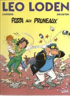 LEO LODEN Tome 6 Pizza Aux Pruneaux Par Carrere & Arleston Editions Soleil De 1999? - Leo Loden