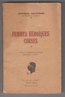 Livre - Corse - Femmes Héroïques Corse De J.M Salvadori - Corse