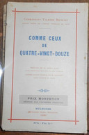 Comme Ceux De Quatre-Vingt-Douze – Extraits Du Carnet De Campagne D'un Instituteur Officier De Réserve - War 1914-18