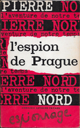 Pierre NORD -L'espion De Prague N°10-Arthème Fayard 1962-BE - Pierre Nord