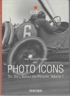 H.M. KOETZLE, PHOTO ICONS: THE STORY BEHIND THE PICTURES VOL. 1 1827-1926, TASCHEN - Photographie