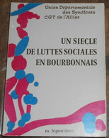 Un Siècle De Luttes Sociales En Bourbonnais - Bourbonnais