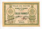 Billet Chambre De Commerce - Havre - 2 Francs - 1915 - Sans Filigrane - Timbre à Sec - Cámara De Comercio