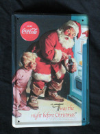 Coca-Cola  Plaque Publicitaire Drink It Was The Day Before Christmas Père Noel Gaufrée - Blech- Und Emailschilder