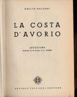 DC1) EMILIO SALGARI LA COSTA D'AVORIO Ed VALLARDI 1949 ILLUSTRAZIONI DI GAMBA  Copertina Non Originale E Recente In Tutt - Grands Auteurs