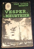 L' EMPREINTE. 004. VAN WYCK MASON : VESPER, MEURTRIER. 1947 - Maîtrise Du Livre, La - L'empreinte Police