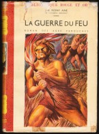 J.H. Rosny Ainé - La Guerre Du Feu - Bibliothèque Rouge Et Or  - ( 1953 ) . - Bibliotheque Rouge Et Or