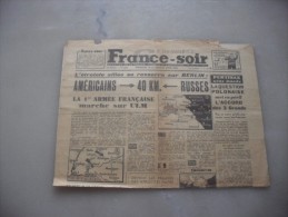 France Soir   ( Derniere  Edition    Dimanche 22 Et Lundi 23 Avril 1945 - Other & Unclassified