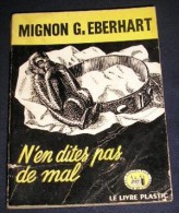 LA TOUR DE LONDRES. 32. MIGNON G. EBERHART. N' EN DITES PAS DE MAL. 1949 - Livre Plastic - La Tour De Londres