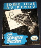LA TOUR DE LONDRES. 37. CLARENCE MULLEN. EDDIE JOUE AU PENDU. 1949 - Livre Plastic - La Tour De Londres