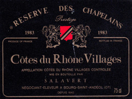 ETIQUETTE VIN NEUVE COTES DU RHONE VILLAGES Réserrve Des Chapelains 1983 SALAVERT Bourg Saint Andéol Ardeche - Côtes Du Rhône