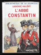 Bibl. De La JEUNESSE : L'ABBE CONSTANTIN //Ludovic Halévy - Illustrations De E. Dufour - Bibliothèque De La Jeunesse