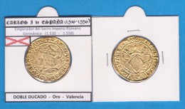 ESPAÑA (época Medieval)  CARLOS I De España (1.516-1.556)  Doble Ducado-Oro-Valencia SC/UNC Réplica T-DL-11.468 - First Minting
