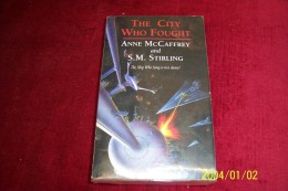 ANNE McCAFFREY   AND SM STIRLIN  °  THE CITY WHO FOUGHT - Science Fiction