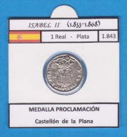 ISABEL II 1.833-1.868 1 Real Plata 1.843 MEDALLA PROCLAMACION Castellon De La Plana Réplica SC T-DL-11.475 - Test- Und Nachprägungen