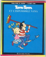 Tom-Tom Et Nana 1 - Tom-Tom Et L'impossible Nana - Collection Lectures Et Loisirs