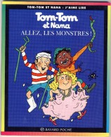 Tom-Tom Et Nana 17 - Allez, Le Monstres! - Collection Lectures Et Loisirs