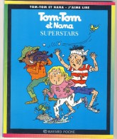 Tom-Tom Et Nana 22 - Superstars - Collection Lectures Et Loisirs